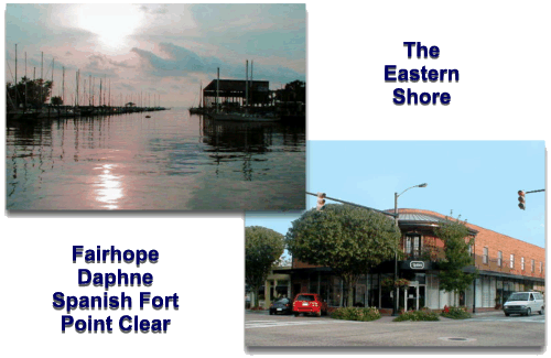 A complete guide to  Battles Wharf Alabama, Blakeley , Daphne Alabama, Fairhope Alabama, Malbis , Montrose Alabama, Point Clear Alabama, Spanish Fort Alabama,